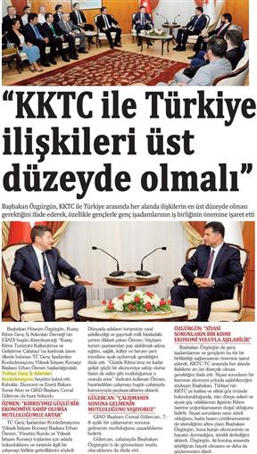 KKTC ile Türkiye ilişkileri üst düzeyde olmalı.