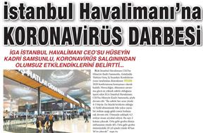 İstanbul Havalimanına koronavirüs darbesi.